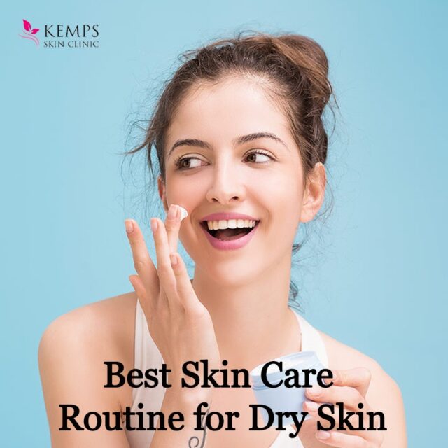 Best Skin Care Routine for Dry Skin
