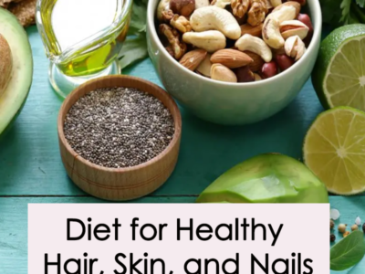 Diet for Healthy Hair, Skin, and Nails